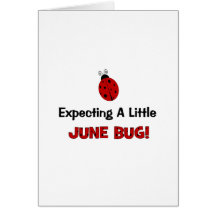 Expecting A Little June Bug Maternity Cards