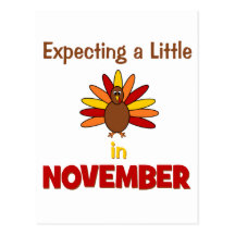 Expecting A Little Turkey in November! Postcard