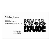 Explanation Would Make Head Explode Business Cards