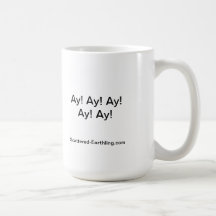 Express Yourself Mugs: Ay! Ay! Ay! Ay! Ay!