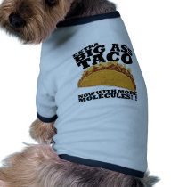 Extra Big Ass Taco Doggie Shirt
