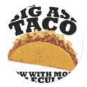 Extra Big Ass Taco stickers