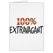 Extravagant 100 Percent Greeting Card