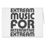 Extream Music - Alternative people funny humour Greeting Cards