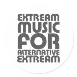 Extream Music - Alternative people funny humour Round Sticker