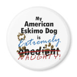 Extremely Naughty American Eskimo Dog Fridge Magnet
