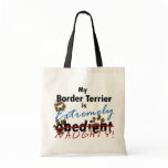 Extremely Naughty Border Terrier Bags