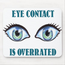 Eye Contact Is Overrated Mouse Pad