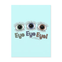 Eye Eye Eye!