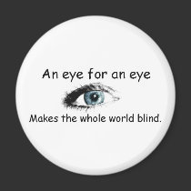 Eye for an eye Refrigerator Magnet