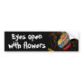 eyes open with flowers bumper stickers