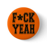F*CK YEAH! Rallying Cry Orange Baseball Tshirt buttons