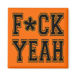 F*CK YEAH! Rallying Cry Orange Baseball Tshirt magnets