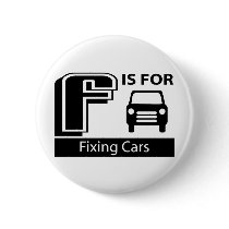 F Is For Fixing Cars Pins