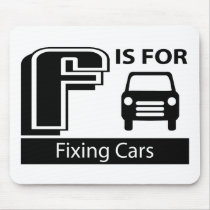 F Is For Fixing Cars Mouse Pads