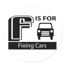 F Is For Fixing Cars Round Stickers