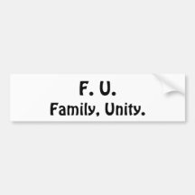 F. U. Family, Unity. Bumper Sticker