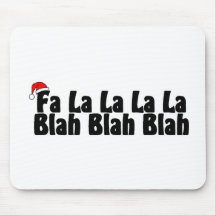 Fa La La La La Blah Blah Blah Mousemat