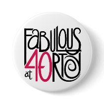 Fabulous at 40rty Button
