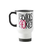 Fabulous at 40rty Travel Mug