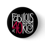 Fabulous at 40rty white Button