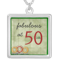 Fabulous at 50...ish... custom necklace