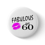 Fabulous at 60 pinback buttons