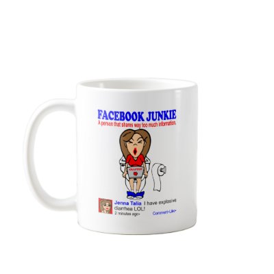 FACEBOOK JUNKIE COFFEE MUGS by pantsdownshirtscom
