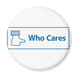 Facebook Who Cares magnets
