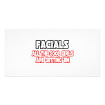Facials...All The Cool Girls Are Getting Em Photo Card