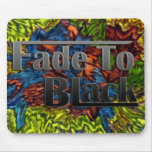 Fade To Black mouse pad mousepads