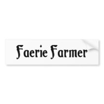 Faerie Farmer Bumper Sticker