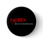 Faeries are so funny! buttons