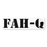 Fah Q bumper stickers
