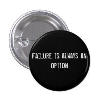 Failure is always an option buttons