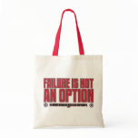FAILURE IS NOT AN OPTION! bags