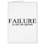 Failure Is Not An Option Greeting Card
