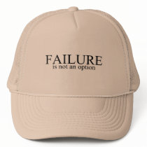 Failure Is Not An Option Hats