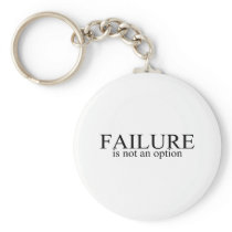 Failure Is Not An Option Keychains