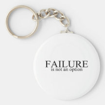 Failure Is Not An Option Keychains