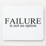 Failure Is Not An Option Mouse Mat