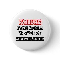 Failure...Not an Option...Aerospace Engineer