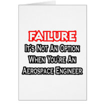 Failure...Not an Option...Aerospace Engineer