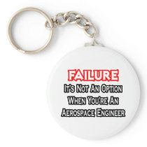 Failure...Not an Option...Aerospace Engineer