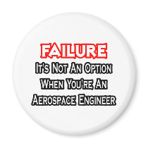 Failure...Not an Option...Aerospace Engineer