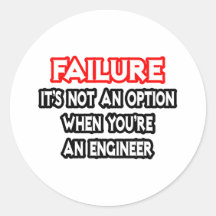 Failure...Not an Option...Engineer Sticker