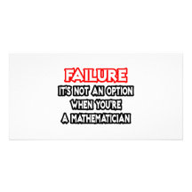 Failure...Not an Option...Mathematician Customised Photo Card