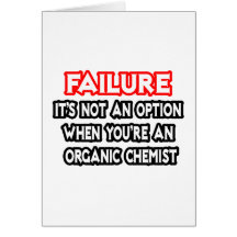 Failure...Not an Option...Organic Chemist Cards