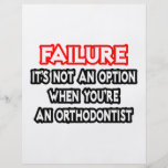 Failure...Not an Option...Orthodontist Flyers