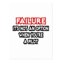 Failure...Not an Option...Pilot Postcard